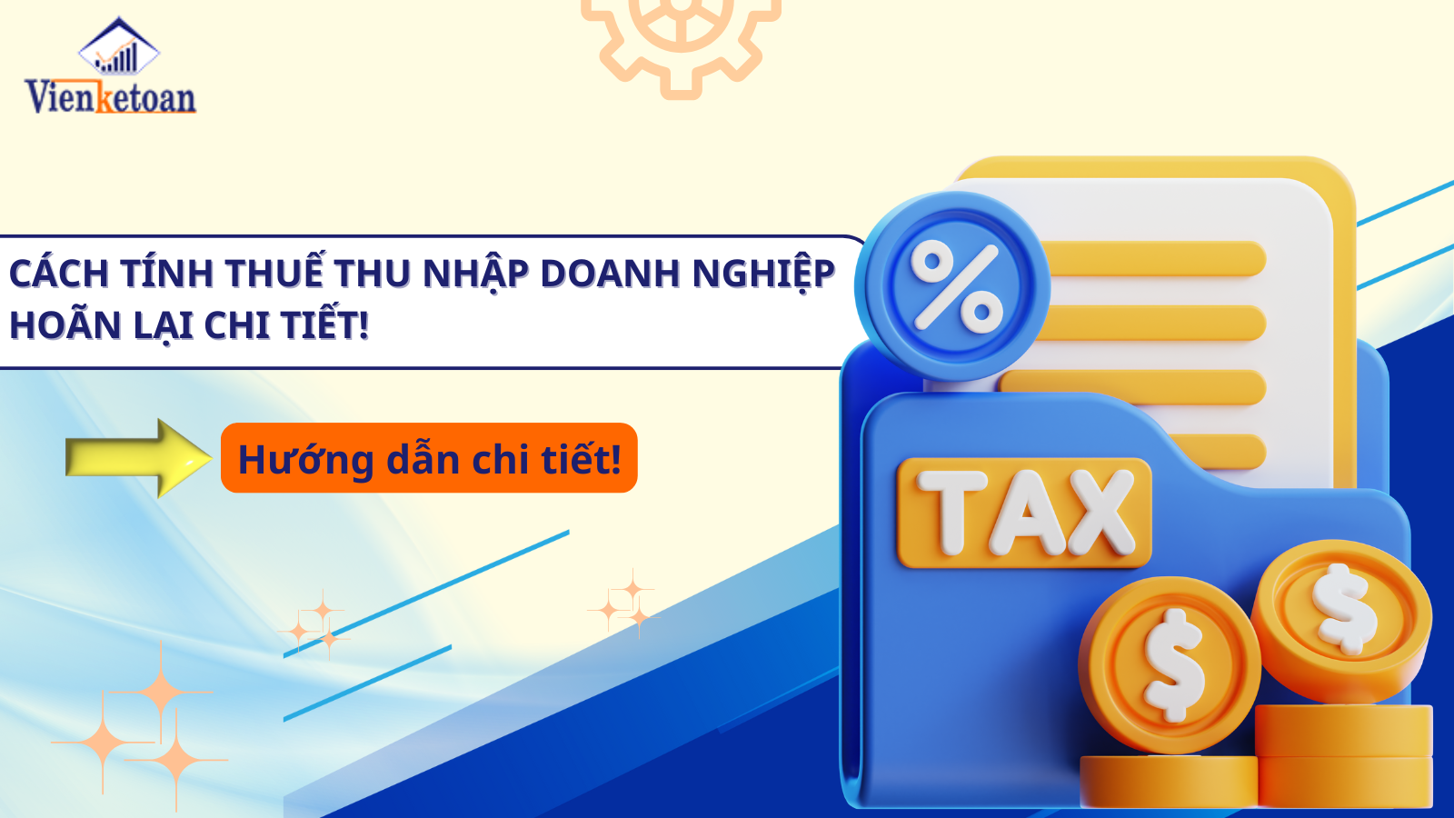 Cách tính thuế thu nhập doanh nghiệp hoãn lại chi tiết!